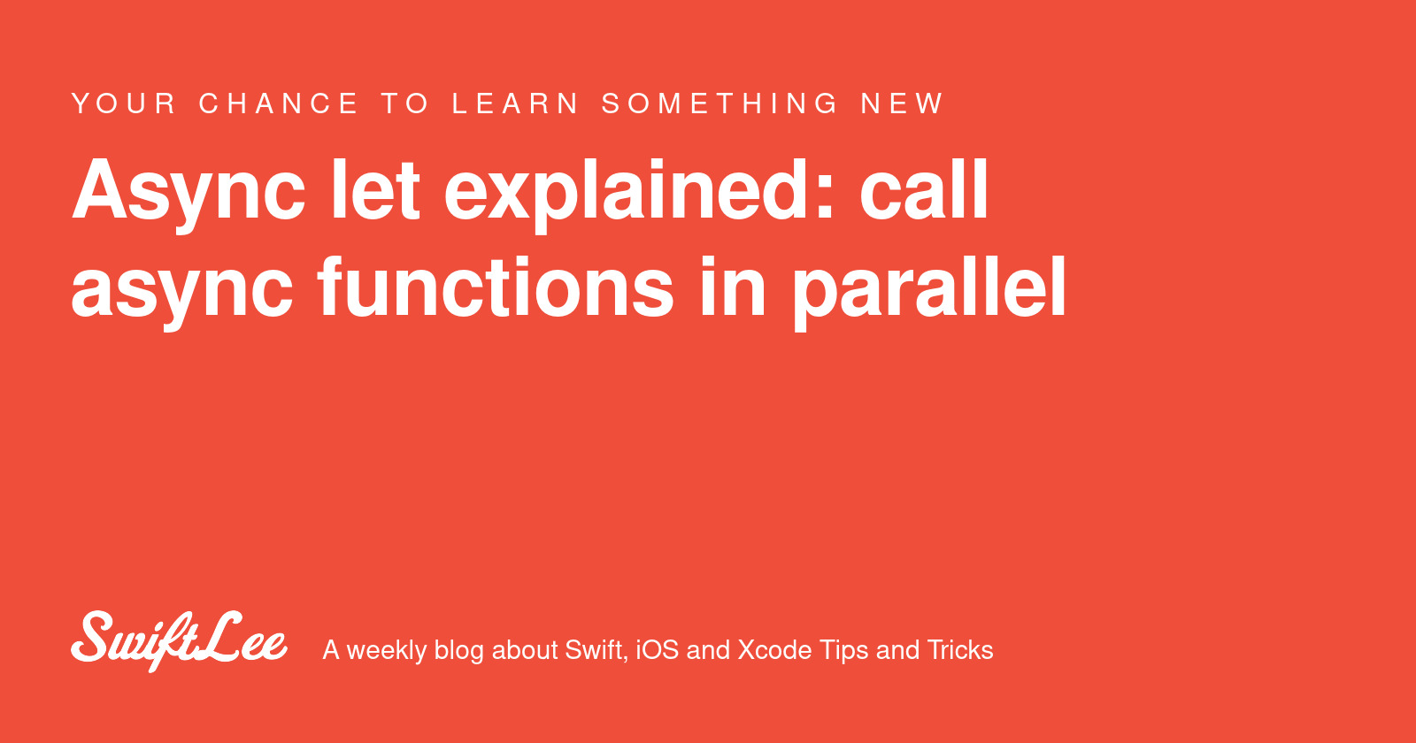 Async let explained: call async functions in parallel - SwiftLee