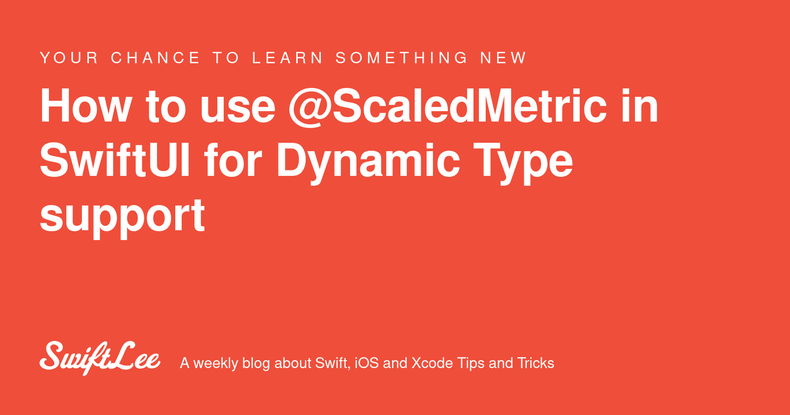 How to use @ScaledMetric in SwiftUI for Dynamic Type support